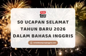 50 Ucapan Selamat Tahun Baru 2026 dalam Bahasa Inggris - Mr.BOB Kampung Inggris