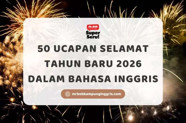 50 Ucapan Selamat Tahun Baru 2026 dalam Bahasa Inggris - Mr.BOB Kampung Inggris