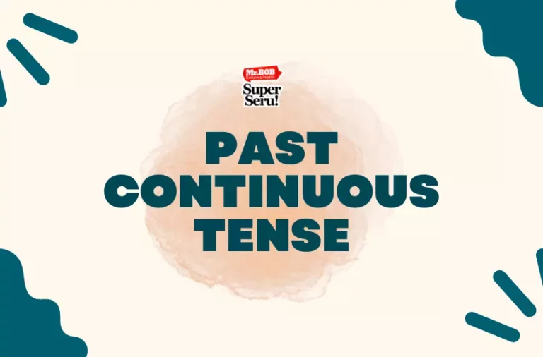 Past Continuous Tense - Mr. BOB Kampung Inggris