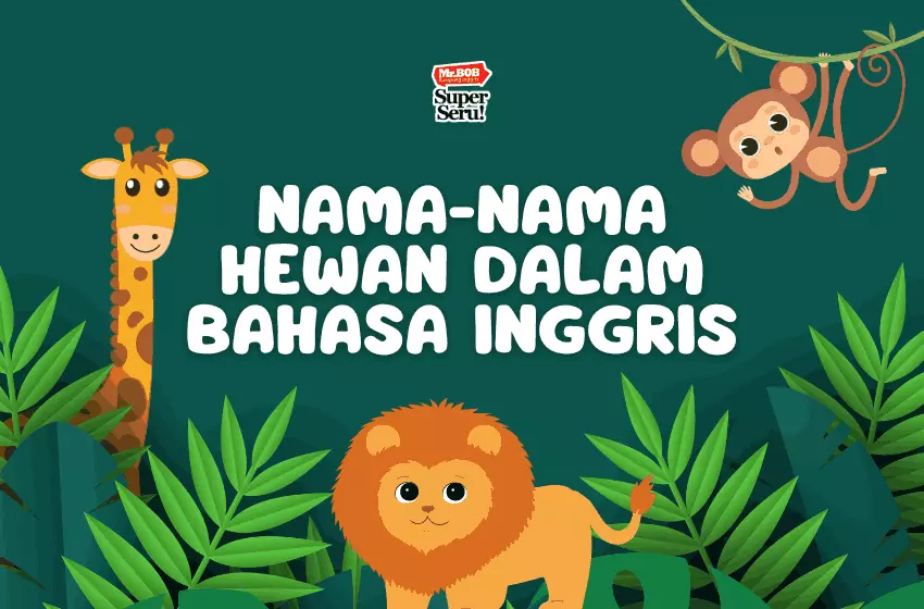 200 Nama-nama Hewan dalam Bahasa Inggris - Mr. Bob Kampung Inggris