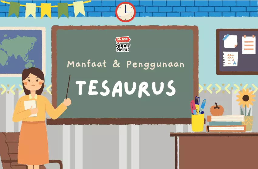 Manfaat dan Contoh Penggunaan Tesaurus - Mr. Bob Kampung Inggris