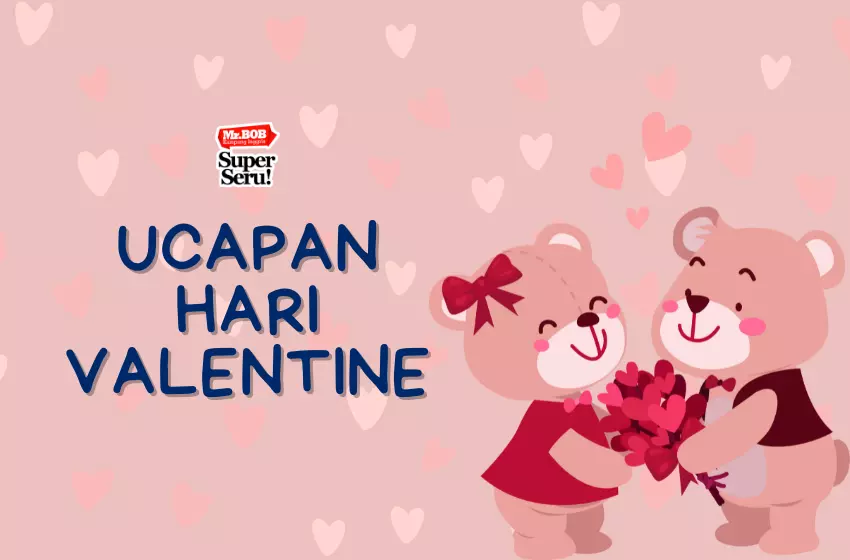 30 Valentine's Day Wishes - Mr.Bob Kampung Inggris