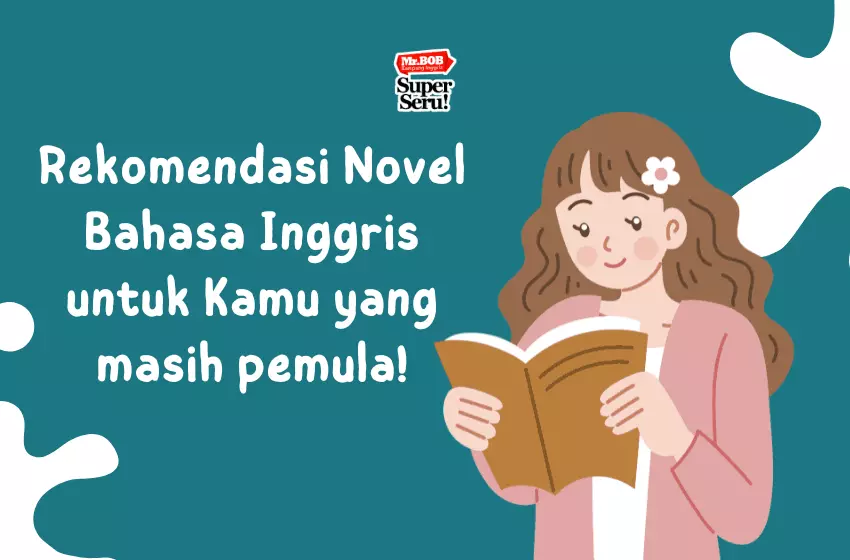 5 Rekomendasi Novel Bahasa Inggris untuk Pemula - Mr.Bob Kampung Inggris