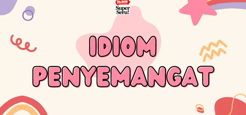 15 Idiom Penyemangat dalam Bahasa Inggris - Mr. Bob Kampung Inggris