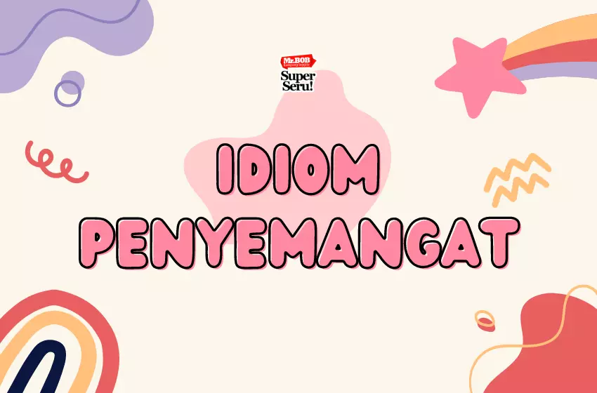 15 Idiom Penyemangat dalam Bahasa Inggris - Mr. Bob Kampung Inggris