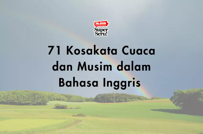 71 Kosakata Cuaca dan Musim dalam Bahasa Inggris | Mr.BOB Kampung Inggris