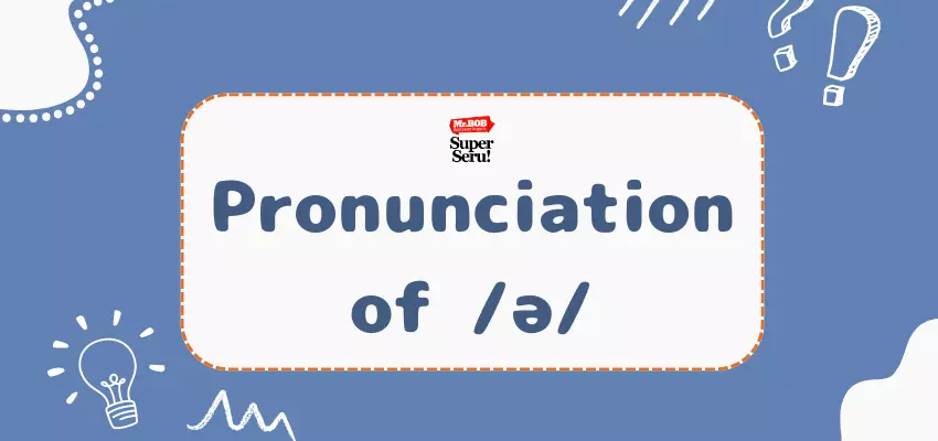 Pronunciation of /ə/ (Pengucapan Schwa) - Mr. Bob Kampung Inggris