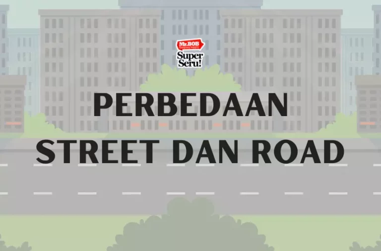 Perbedaan Street dan Road | Mr.BOB Kampung Inggris