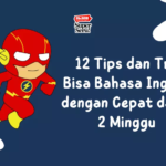 12 Tips dan Trik Bisa Bahasa Inggris dengan Cepat dalam 2 Minggu