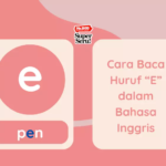 Cara Baca Huruf “E” dalam Bahasa Inggris (Pronunciation of /e/)