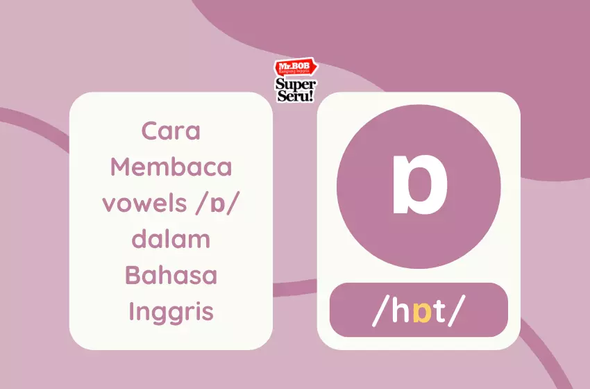 Cara Membaca /ɒ/ dalam Bahasa Inggris