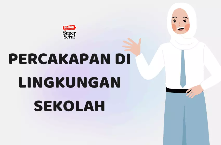 Percakapan Bahasa Inggris di Lingkungan Sekolah - Mr.Bob Kampung Inggris