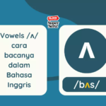 Vowels /ʌ/ cara bacanya dalam Bahasa Inggris