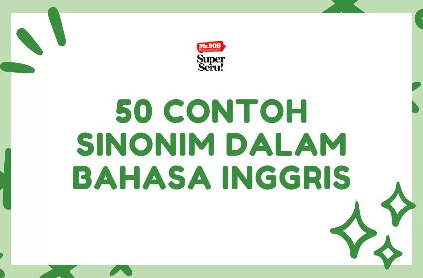 50 Contoh Sinonim dalam Bahasa Inggris