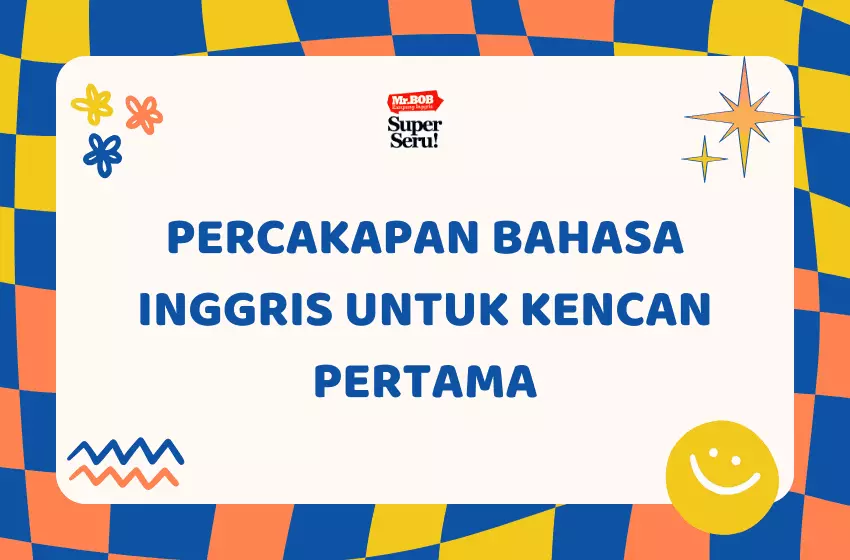 Percakapan Bahasa Inggris untuk Kencan Pertama