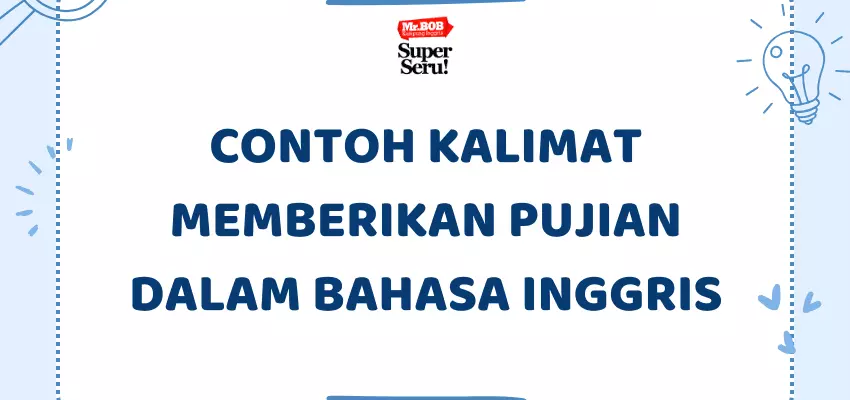 Memberikan Pujian dalam Bahasa Inggris - Mr.BOB Kampung Inggris