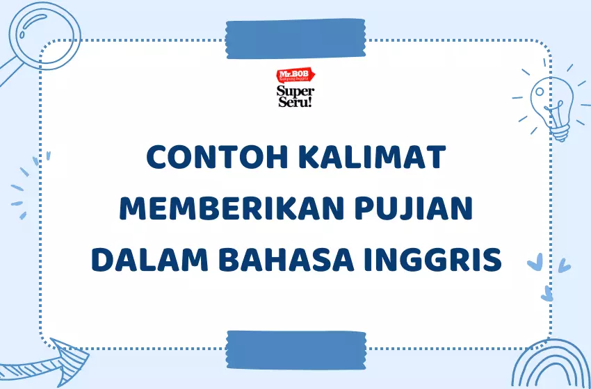 Memberikan Pujian dalam Bahasa Inggris - Mr.BOB Kampung Inggris