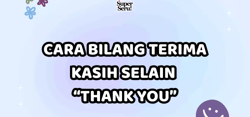 Cara Bilang Terima Kasih Selain “Thank You” - Mr.BOB Kampung Inggris