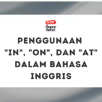 Penggunaan “In”, “On”, dan “At” dalam Bahasa Inggris