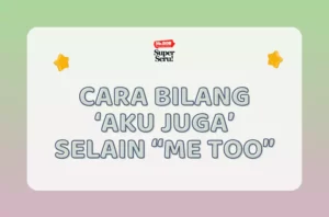 Cara Bilang ‘Aku Juga’ Selain “Me Too” - Mr.BOB Kampung Inggris