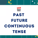 Pengertian Past Future Continuous Tense, Rumus, dan Contoh Penggunaannya