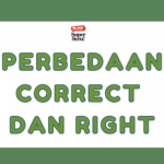 Perbedaan Correct dan Right dalam Bahasa Inggris