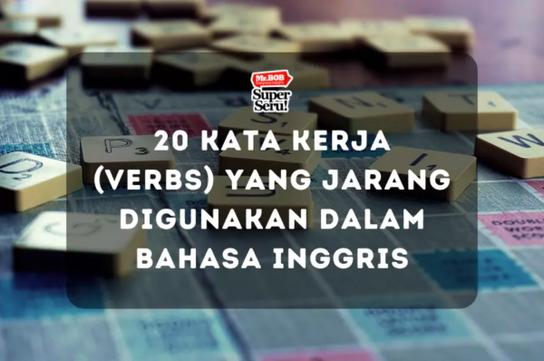 20 Kata Kerja (Verbs) yang Jarang Digunakan dalam Bahasa Inggris