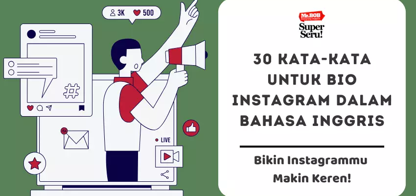 30 Kata-kata untuk Bio Instagram dalam Bahasa Inggris - Mr.BOB Kampung Inggris