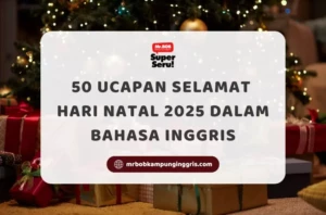 50 Ucapan Selamat Hari Natal 2025 dalam Bahasa Inggris - Mr.BOB Kampung Inggris