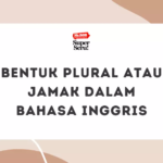 Bentuk Plural atau Jamak dalam Bahasa Inggris