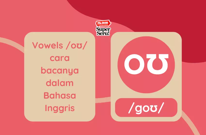 Cara Membaca Vowels ou dalam Bahasa Inggris - Mr.BOB Kampung Inggris