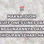 Makna Idiom Fluff One’s Lines dan Penggunaannya Sehari-Hari