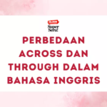 Perbedaan Across dan Through dalam Bahasa Inggris