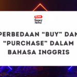 Perbedaan “Buy” dan “Purchase” dalam Bahasa Inggris