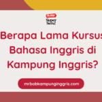 Berapa Lama Kursus Bahasa Inggris di Kampung Inggris?