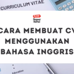 Cara Membuat CV Menggunakan Bahasa Inggris