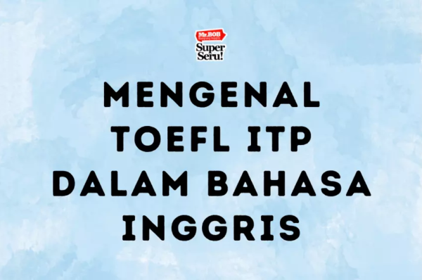 Cara Menghitung Skor TOEFL ITP dengan Mudah