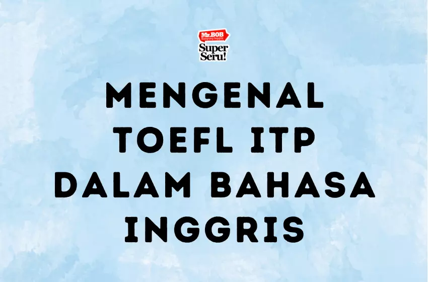 Cara Menghitung Skor TOEFL ITP dengan Mudah