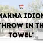 Makna Idiom “Throw in the Towel”