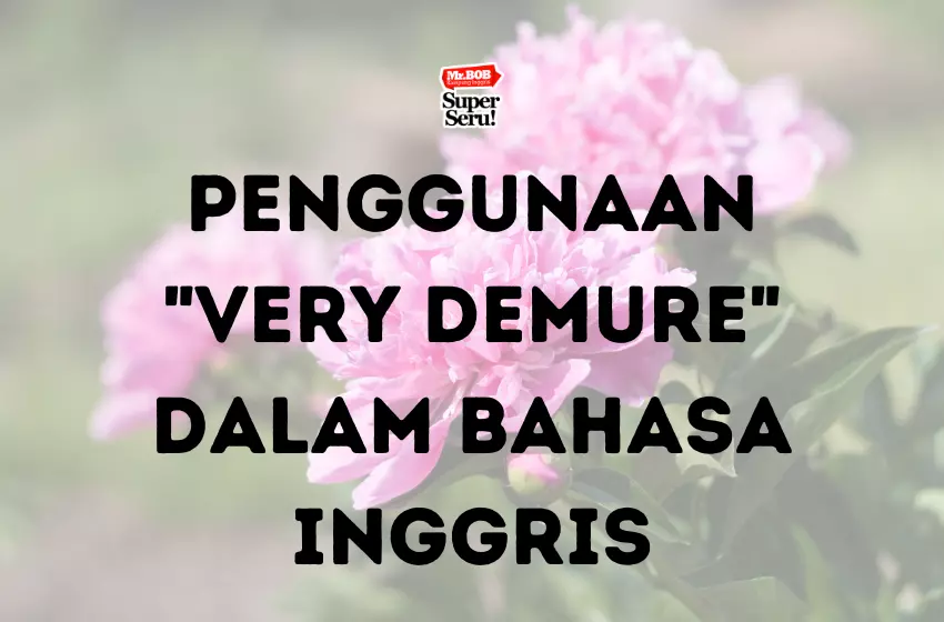 Penggunaan “Very Demure” dalam Bahasa Inggris