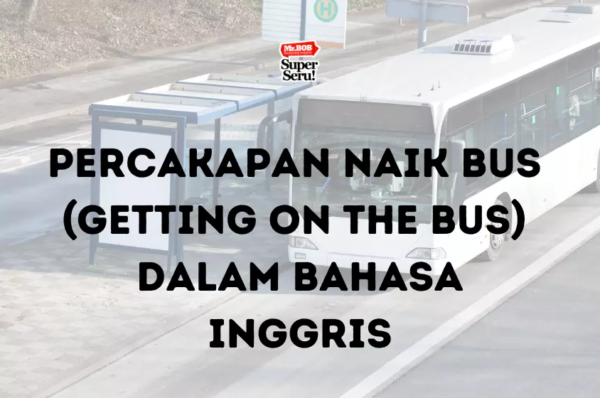 Percakapan Naik Bus (Getting on the Bus) dalam Bahasa Inggris