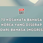 70 Kosakata Bahasa Korea yang Diserap dari Bahasa Inggris