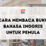 Cara Membaca Buku Bahasa Inggris untuk Pemula