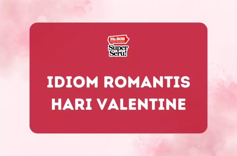 Idiom Romantis Hari Valentine - Mr.BOB Kampung Inggris