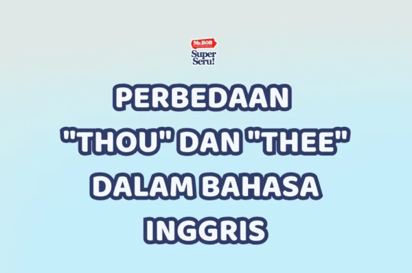 Perbedaan Thou dan Thee dalam Bahasa Inggris