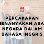 Percakapan Menanyakan Asal Negara dalam Bahasa Inggris