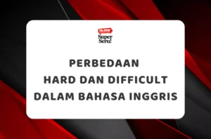 Perbedaan Hard dan Difficult dalam Bahasa Inggris - Mr.BOB Kampung Inggris