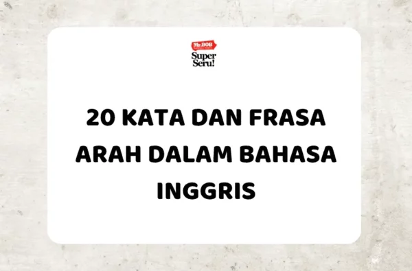 20 Kata dan Frasa Arah dalam Bahasa Inggris - Mr.BOB Kampung Inggris