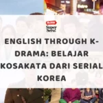 20 Kalimat Bahasa Inggris Wajib Saat di Bandara & Hotel - Mr.BOB Kampung Inggris English Through K-Drama: Belajar Kosakata dari Serial Korea
