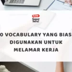 20 Vocabulary yang Biasa Digunakan untuk Melamar Kerja